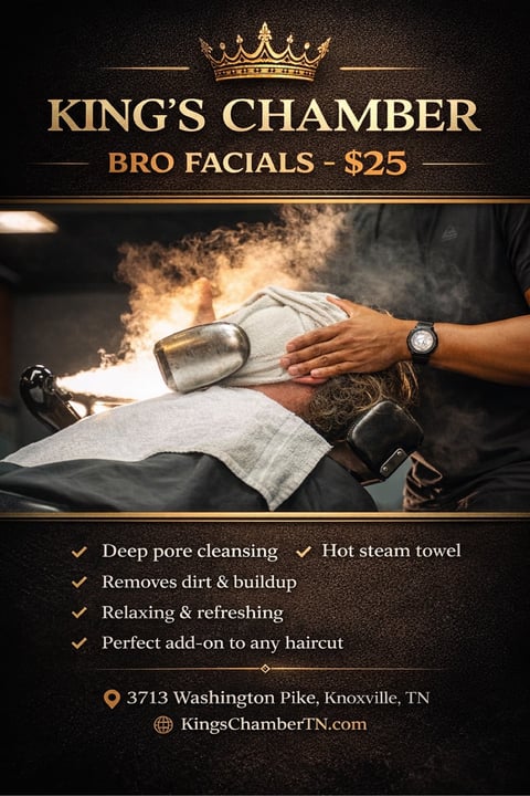 Kings Chamber Bro Facials promotional poster showing hot steam towel treatment on face for $25 at barber shop in Knoxville, TN
